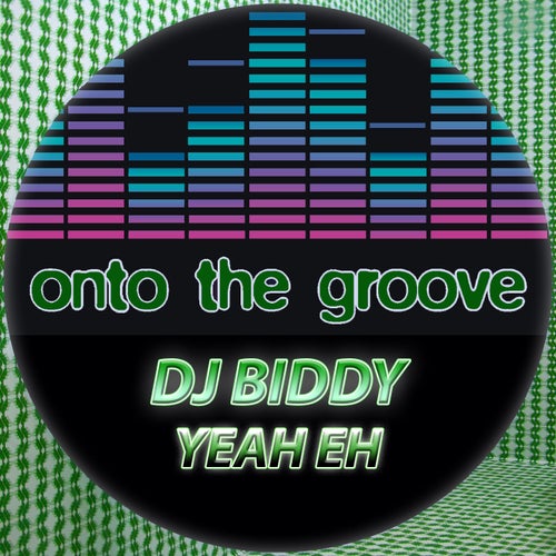 DJ Biddy - Yeah Eh [OTG181]